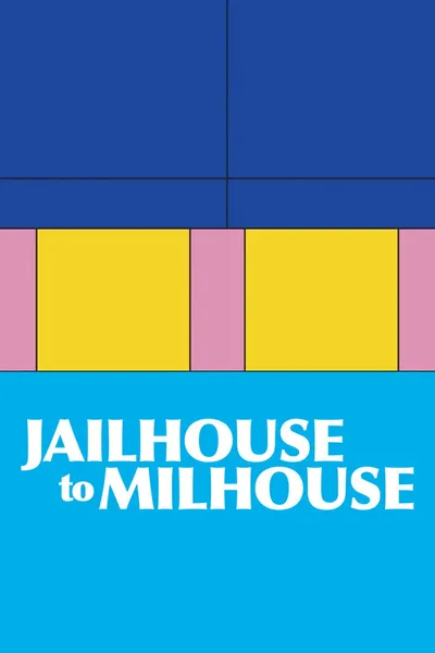 Jailhouse to Milhouse