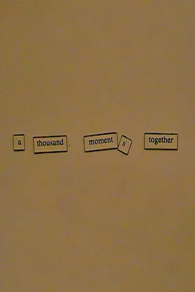 A Thousand Moments Together