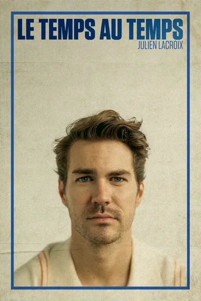 Julien Lacroix - Le temps au temps