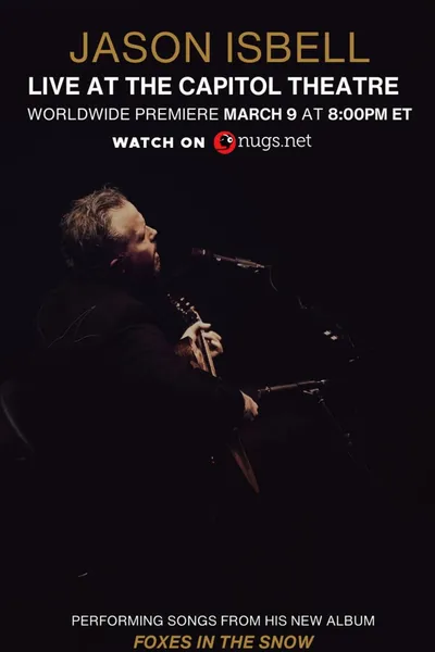 Jason Isbell: Live at the Capitol Theatre