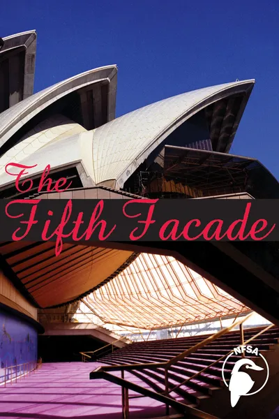 The Fifth Facade: The Making of the Sydney Opera House