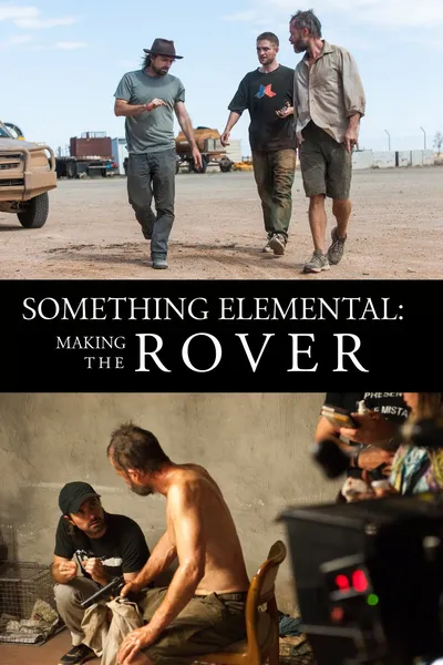 Something Elemental: Making 'The Rover'
