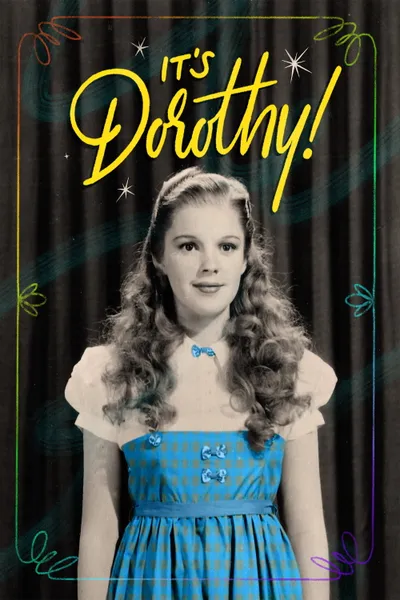 It's Dorothy!