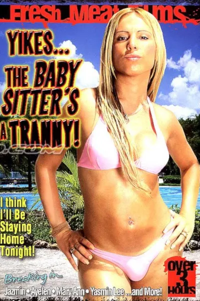 Yikes... The Babysitter's a Tranny!