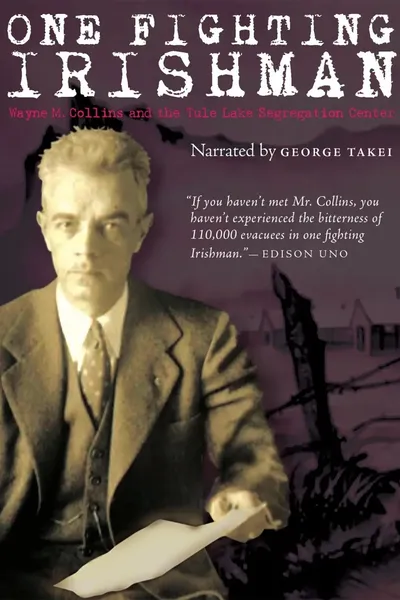 One Fighting Irishman: Wayne M. Collins and the Tule Lake Segregation Center