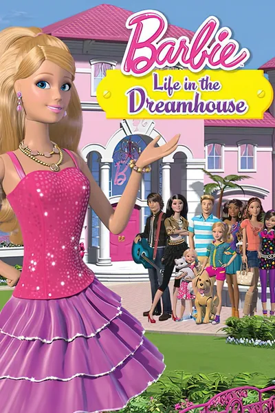 Barbie: Life in the Dreamhouse