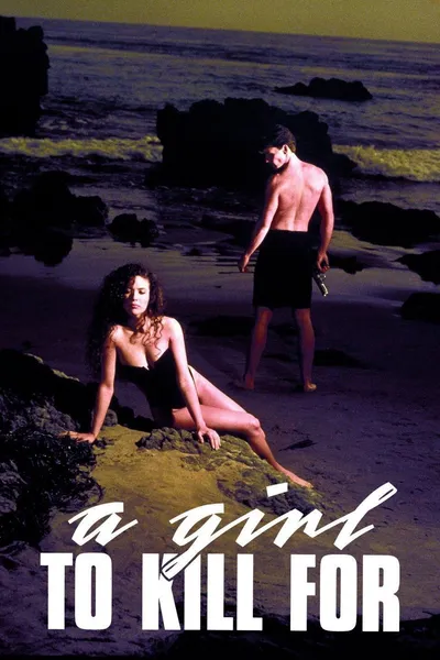 A Girl to Kill For