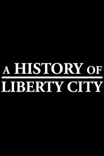 A History of Liberty City