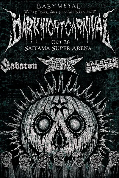 BABYMETAL WORLD TOUR 2018 in JAPAN EXTRA SHOW “DARK NIGHT CARNIVAL”
