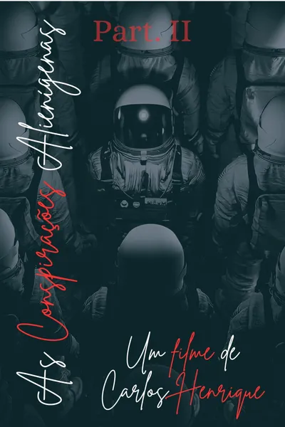 As Conspirações Alienígenas: part. II