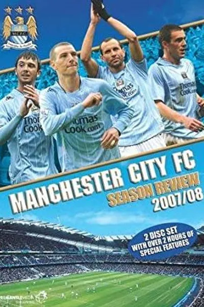 Manchester City: End of Season Review 2007/2008