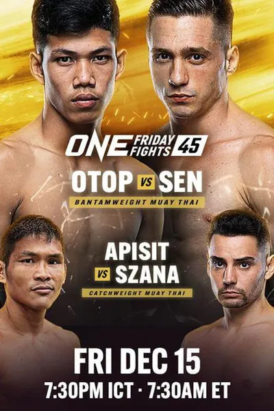 ONE Friday Fights 45: Otop vs. Sen
