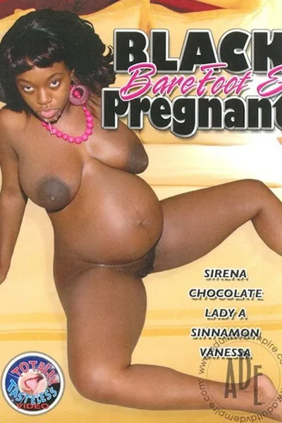 Black Barefoot & Pregnant