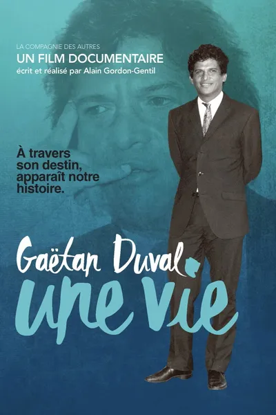 Gaëtan Duval, une vie