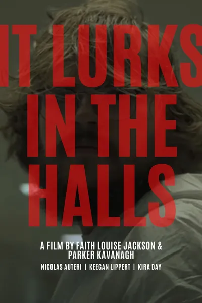 It Lurks In The Halls