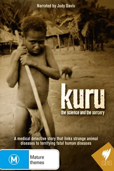 Kuru: The Science and the Sorcery
