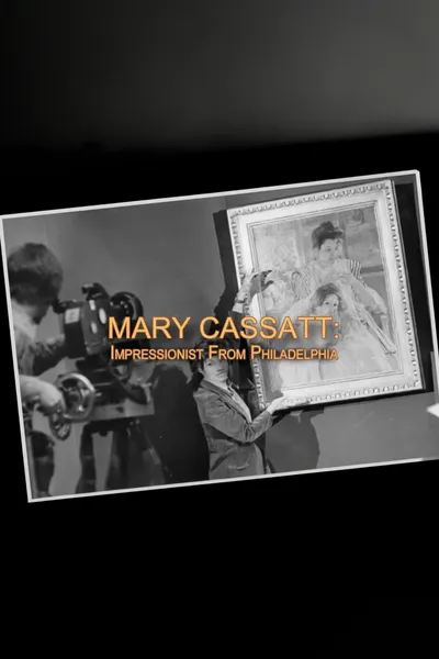 Mary Cassatt: Impressionist From Philadelphia