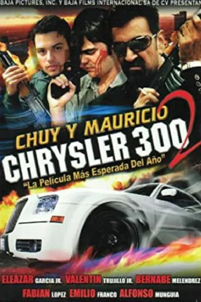 Chuy y Mauricio: Chrysler 300 2