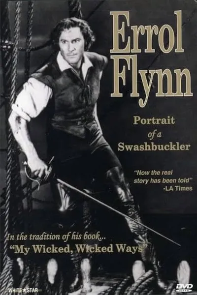 Errol Flynn: Portrait of a Swashbuckler
