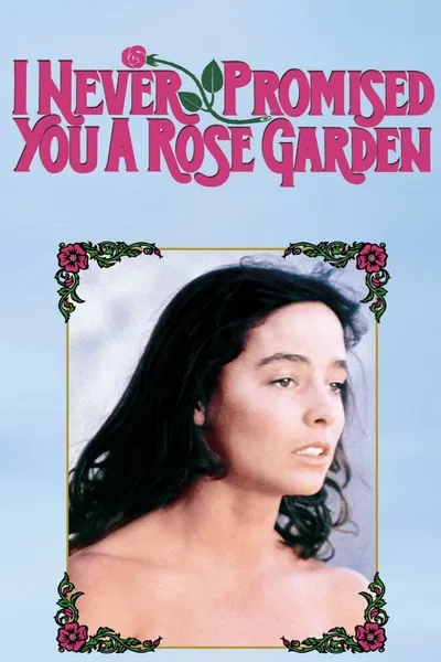 I Never Promised You a Rose Garden