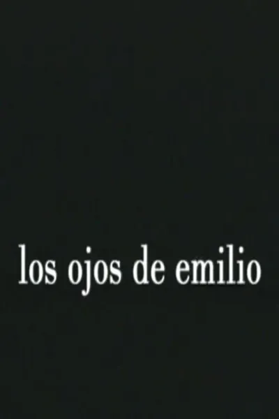 Emilio's Eyes