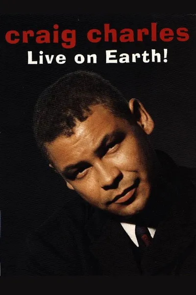 Craig Charles: Live on Earth!