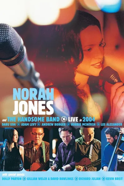 Norah Jones and The Handsome Band: Live in 2004