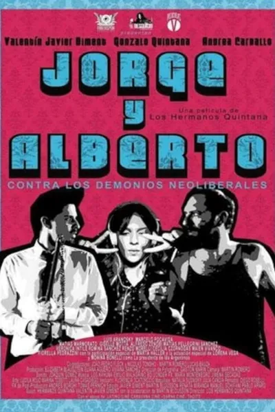 Jorge & Alberto vs. The Neoliberal Demons