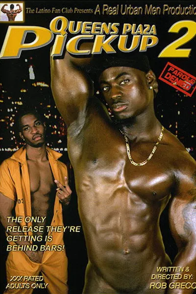 Queens Plaza Pickup 2: Parole Denied