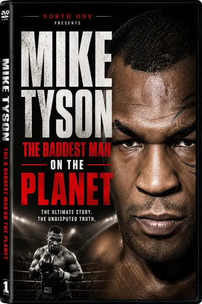 Mike Tyson: The Baddest Man on the Planet