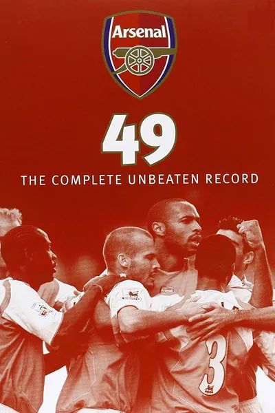 Arsenal 49 - The Complete Unbeaten Record