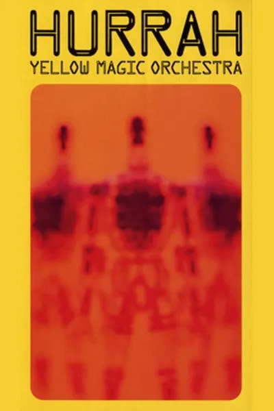 Hurrah: Yellow Magic Orchestra