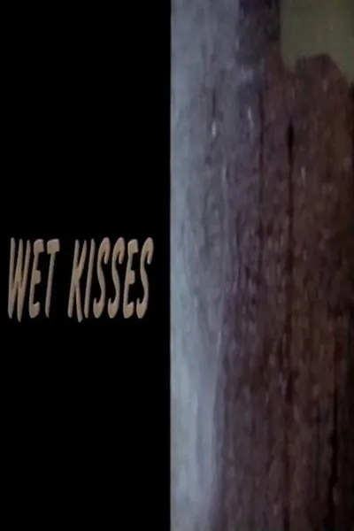 Wet Kisses
