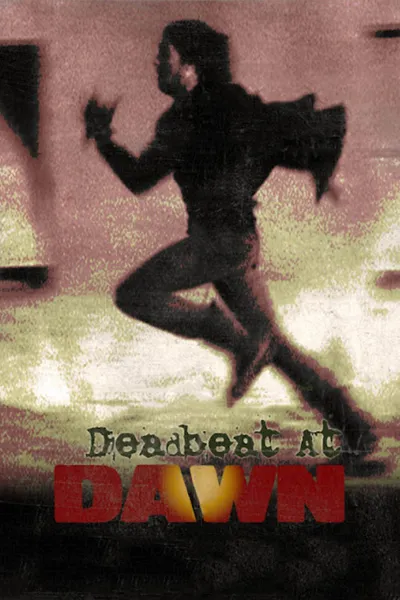 Deadbeat at Dawn