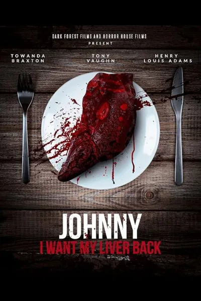 Johnny, I Want My Liver Back