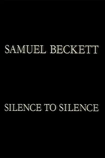 Samuel Beckett: Silence to Silence