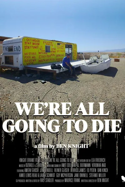 We're All Going to Die