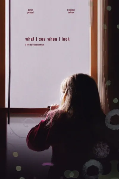 What I See When I Look