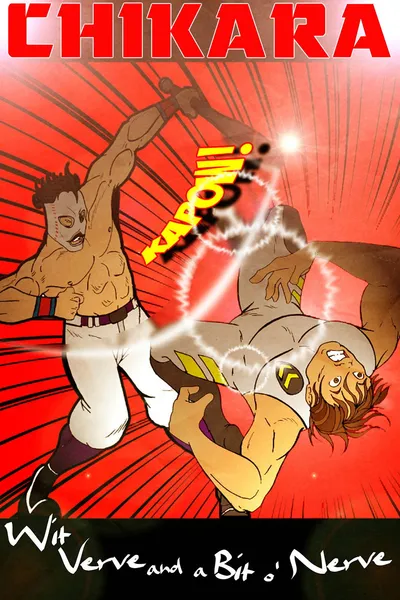 CHIKARA Wit, Verve and a Bit O' Nerve