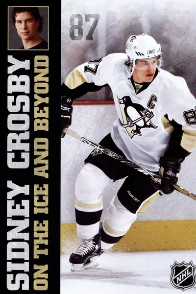 Sidney Crosby: On the Ice and Beyond