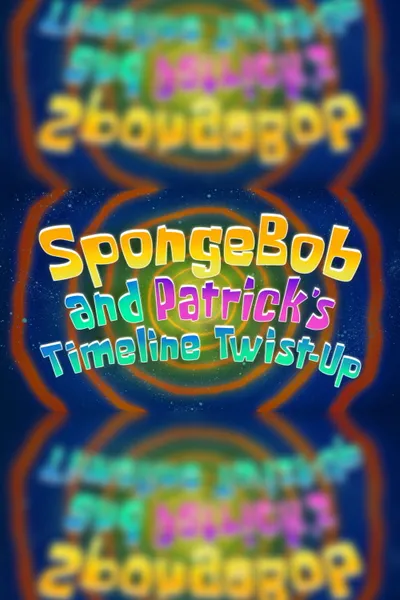 SpongeBob and Patrick's Timeline Twist-Up