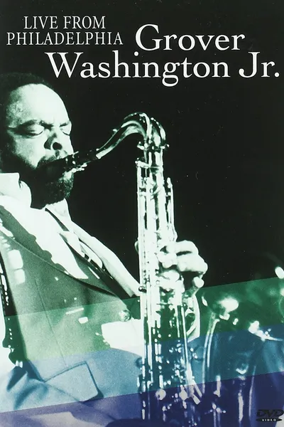 Grover Washington Jr. | Live from Philadelphia