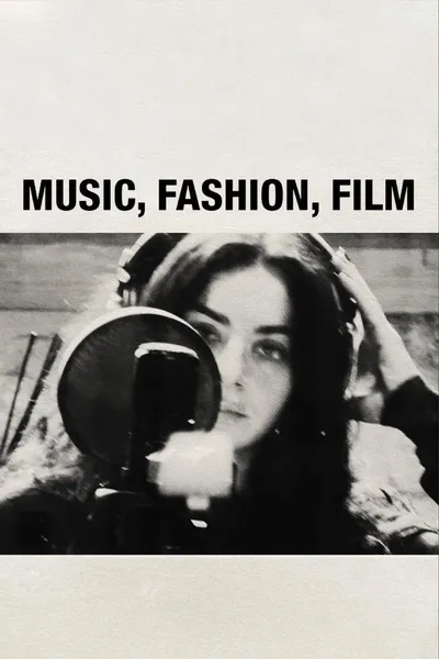 Music, Fashion, Film