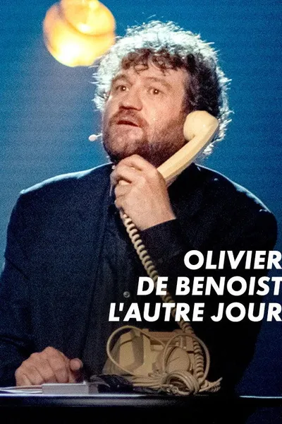 Olivier de Benoist : L'autre jour