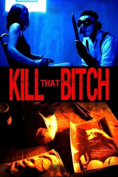 Kill That Bitch
