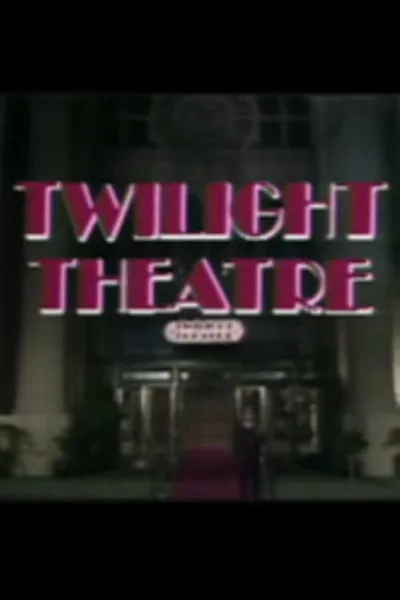 Twilight Theater II