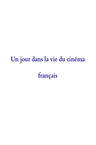 A Day in the Life of French Cinema