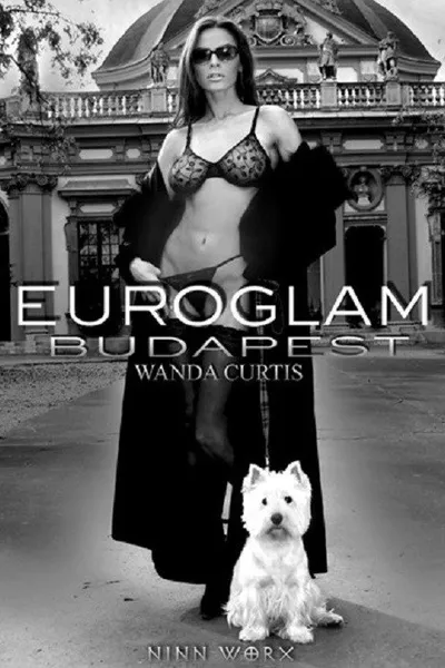 Euroglam Budapest 1: Wanda Curtis