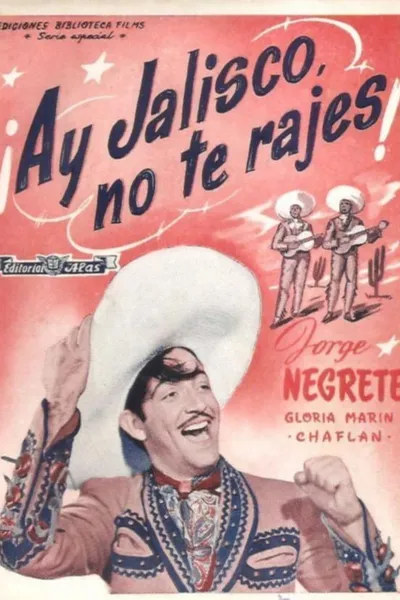 Ay, Jalisco, Don't Give Up!