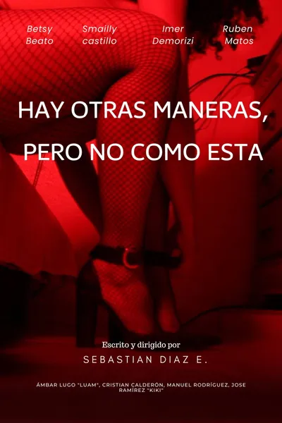 Hay otras maneras, pero no como esta